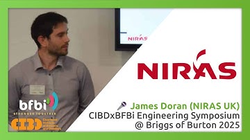 🎤 James Doran (NIRAS UK) - CIBD x BFBi Engineering Symposium @ Briggs of Burton 2025