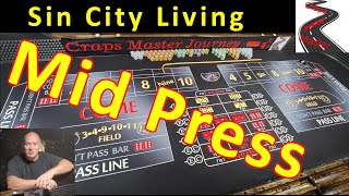 Mid Press Method: Sin City Living Awesome Craps Strategy