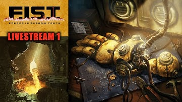 F.I.S.T. - Forged In Shadow Torch | Livestream 1