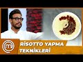 RİSOTTO NASIL YAPILIR? | MasterChef Türkiye 45. Bölüm