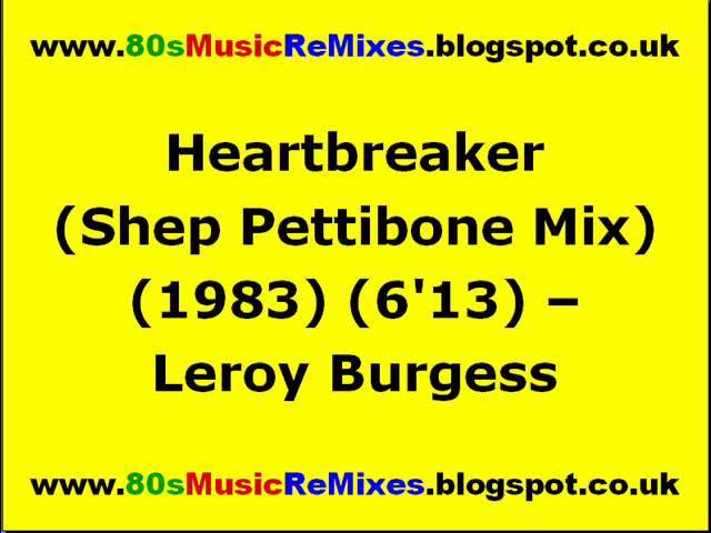 Heartbreaker (Shep Pettibone Mix) - Leroy Burgess | 80s Club Mixes | 80s Club Music | 80s Club Dance