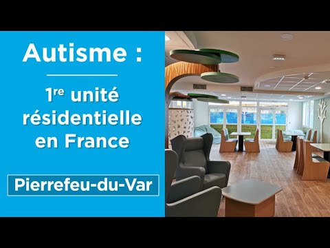 Unité de vie résidentielle pour adultes autistes en situation très complexe à Pierrefeu-du-Var