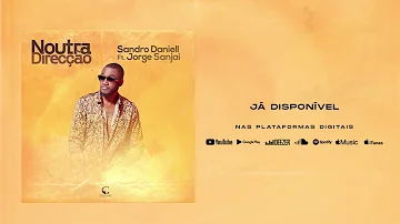 Sandro Daniell feat Jorge Sanjai Noutra Direcção