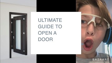 How to Open and Close a Door (￼tutorial)