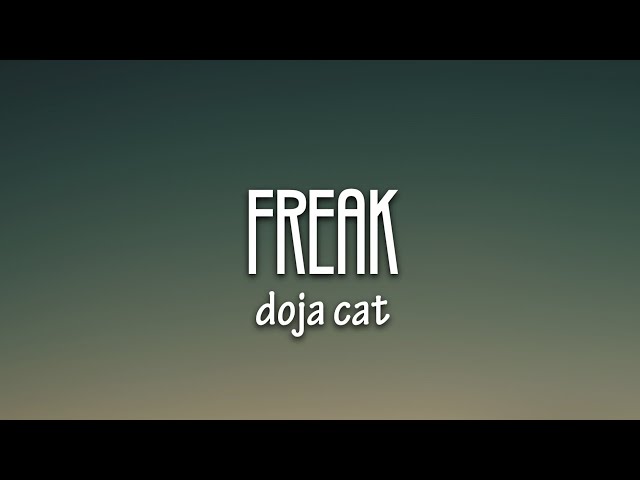 Doja Cat - Freak (Lyrics) | freak like me, you want a good girl that does bad things to you” class=