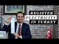 How to register electricity in turkey for foreigners  turkish electricity bill  open electricity
