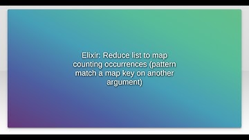 Elixir: Reduce list to map counting occurrences (pattern match a map key on another argument)