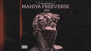 MAHIYA FREEVERSE 2022 - INK KING | PROD. BY BURIMKOSA BEATS | BIRTHDAY DROP