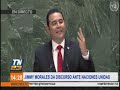 Discurso del Presidente Jimmy Morales ante las Naciones Unidas