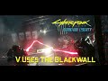 V Uses The Blackwall in Cyberpunk 2077: Phantom Liberty