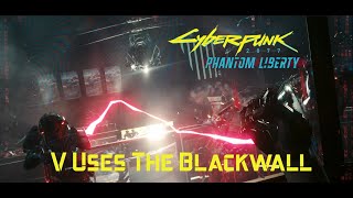 V Uses The Blackwall in Cyberpunk 2077: Phantom Liberty