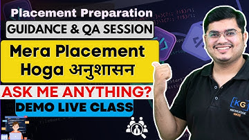 🛑 Placement Guidance & QA Session | Ask Me Anything? | MERA PLACEMENT HOGA अनुशासन - Live Demo Class