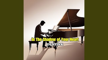 In the Shadow of Your Heart