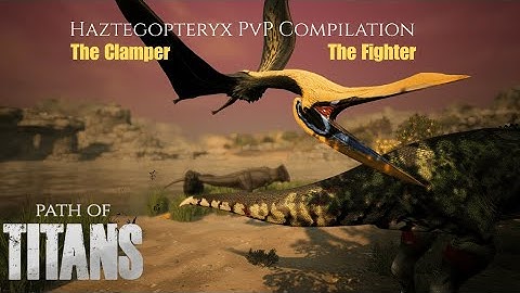Hatzegopteryx PvP Compilation - [Path Of Titans - Official Servers]