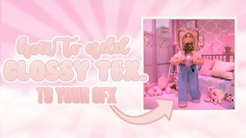 how to add GLOSSY TEXTURE to your GFX || iicupcakes ♡