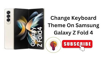 How To Change Keyboard Theme On Samsung Galaxy Z Fold 4