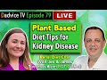 Plant Based Diet for Kidney Disease - Common Mistakes to avoid & tips for better Kidney Health