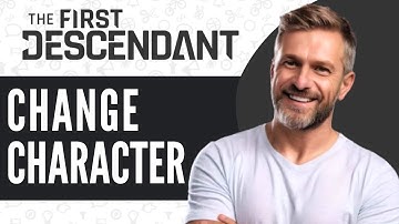 How To Change Characters In The First Descendant - Full Guide (2025)