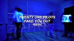 twenty one pilots: Fake You Out (Lyrics)  - Durasi: 3:52. 