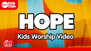 Video thumbnail of "HOPE | Kids Worship Song | Christian Song for Kids #hope #jesus #kidsworship #christianmusic"