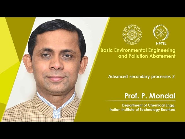 Lecture 34:Advanced secondary processes 2