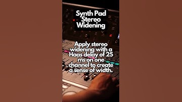 Synth Pad Stereo Widening