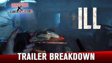ILL “Your only way down” Gameplay "Trailer Breakdown" | GameRevelations
