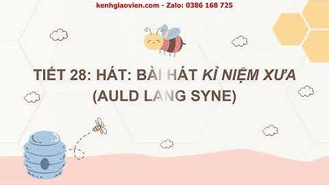 Giáo án powerpoint chủ đề 7 tiết 28: Hát bài hát Kỉ niệm xưa... | GA Âm nhạc 6 Chân trời sáng tạo