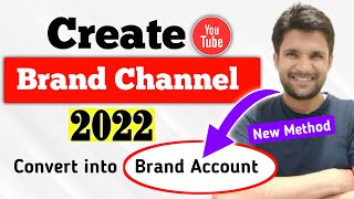 How To Create Brand YouTube Channel in 2022 | Convert into YouTube Brand Account | Brand Account