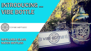 Vibe Bottle - Beautiful, Refillable Glass Water Bottle