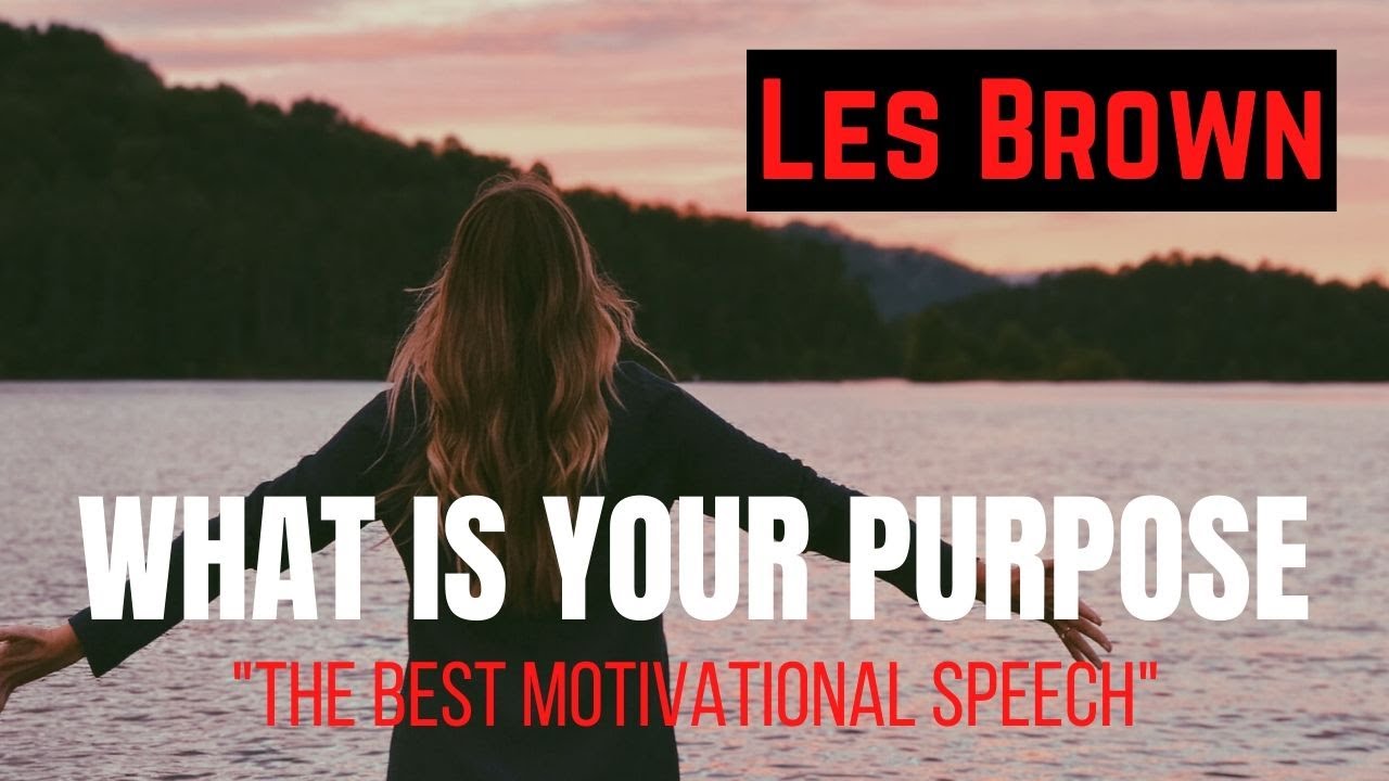 Les Brown | Motivational Speech | Personal Development ...