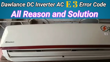 Dawlance Dc Inverter AC E3 Error Solution | General Electronics hvac