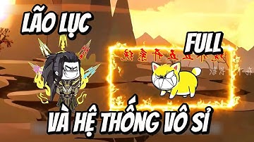 Full Version - Lão Lục Và Hệ Thống Vô Sỉ | MP VietSub