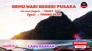 Lada Ormu wari | Ormu Wari Negeri Pusaka Ku | Arsmsc, rgm, cip : YOHANIS.IKARI