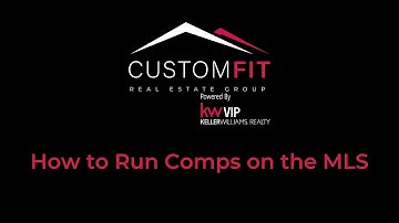How to Run Comps on the MLS