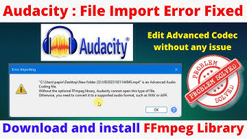 How to fix : Audacity cannot open this type of file | Audacity Error Importing Fixed
