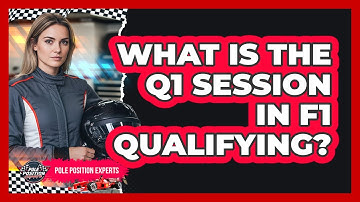 What Is The Q1 Session In F1 Qualifying?