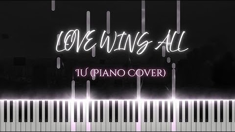 IU(아이유) - Love Wins All │ Piano Cover Free Sheet [HARD]