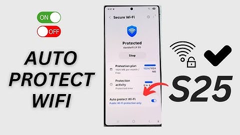How to Enable/Disable Auto Protect Wi-Fi on Samsung Galaxy S25/S25+/Ultra 🔒