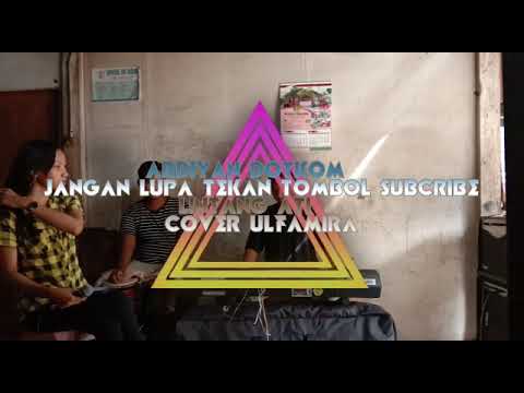 judul-lagu-lintang-ati-cover-ulfamira-gagyeng-bos