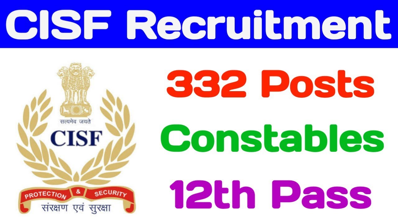 CISF Recruitment 2018 | Total 332 Constable posts | 12th Pass Job | Apply Online