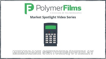 Market Spotlight: Membrane Switches/Overlay