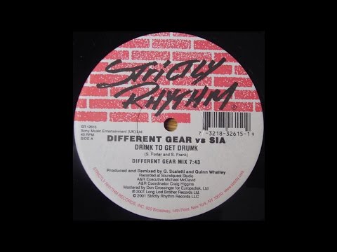 Different Gear vs Sia ‎– Drink To Get Drunk (Different Gear Mix)