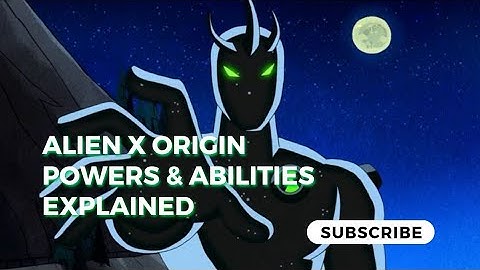 Alien X (Celestialcepian) Origin. Alien X Power And Abilities Explained.