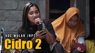 Cidro 2 - Voc Wulan JNP77 Jaranan Wahyu Anom Saputro