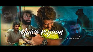 Maine Royaan | Dear comrade | lofi  remix |  piran khan ft. Tanveer Evan | Aakasx edit