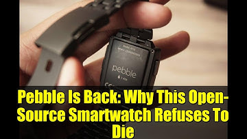 Pebble Is Back: Why This Open-Source Smartwatch Refuses To Die