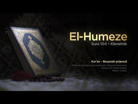 Sura El Humeze - Klevetnik | Kur’an – Bosanski prijevod