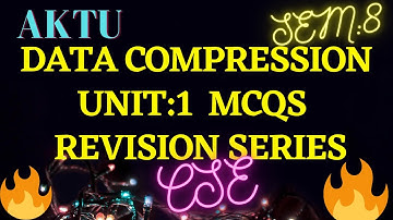 DATA COMPRESSION UNIT_1 MCQS QUIZ FOR AKTU MCQS BASEDEXAM 2020