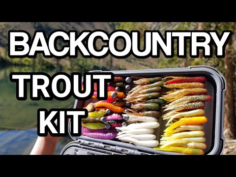 Backcountry Trout Fishing Kit  Lures I Use To Catch Trout 